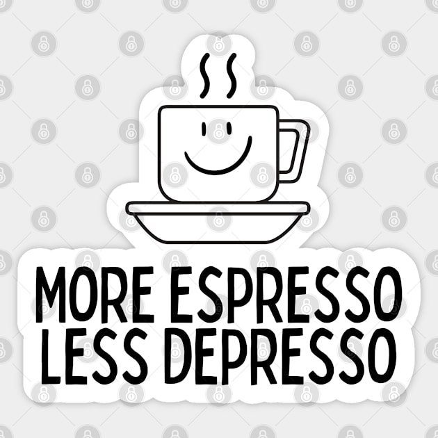 More Espresso Less Depresso Sticker by chimmychupink